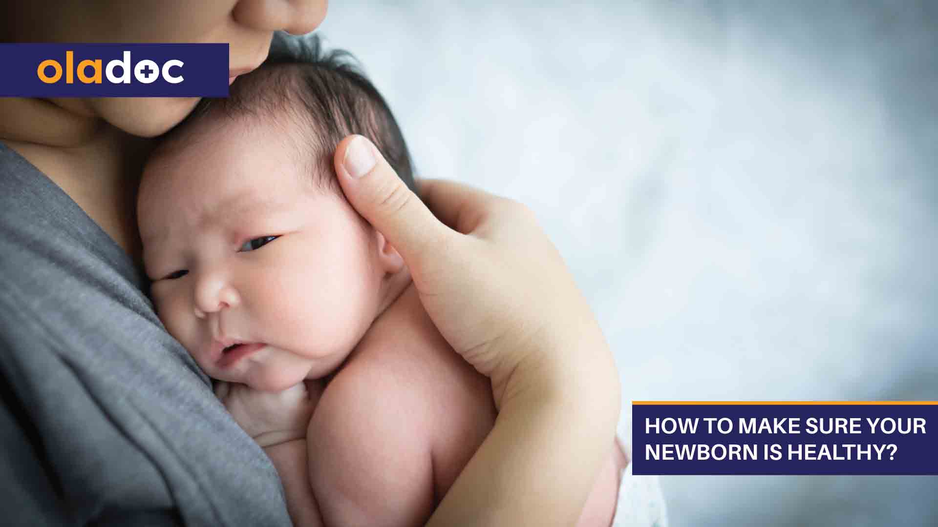How To Make Sure Your Newborn Is Healthy? thumbnail