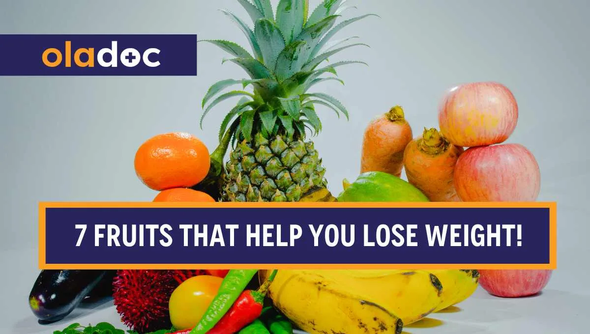 7 Fruits That Help You Lose Weight!