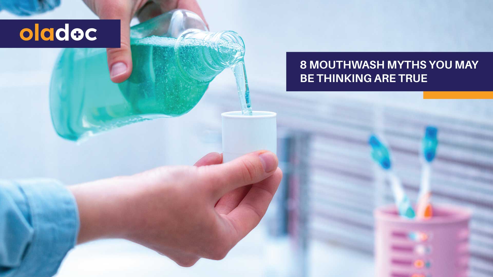 8 Mouthwash Myths You May Be Thinking Are True thumbnail
