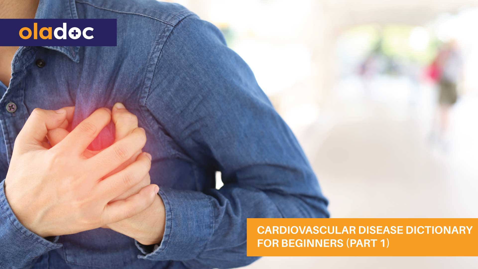 Cardiovascular Disease Dictionary for Beginners (Part 1)