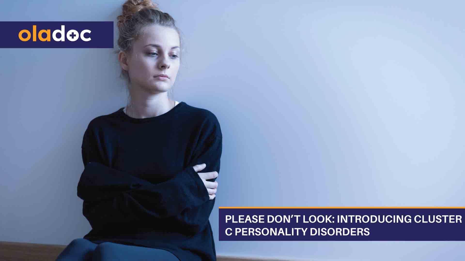 Please Don’t Look: Introducing Cluster C Personality Disorders