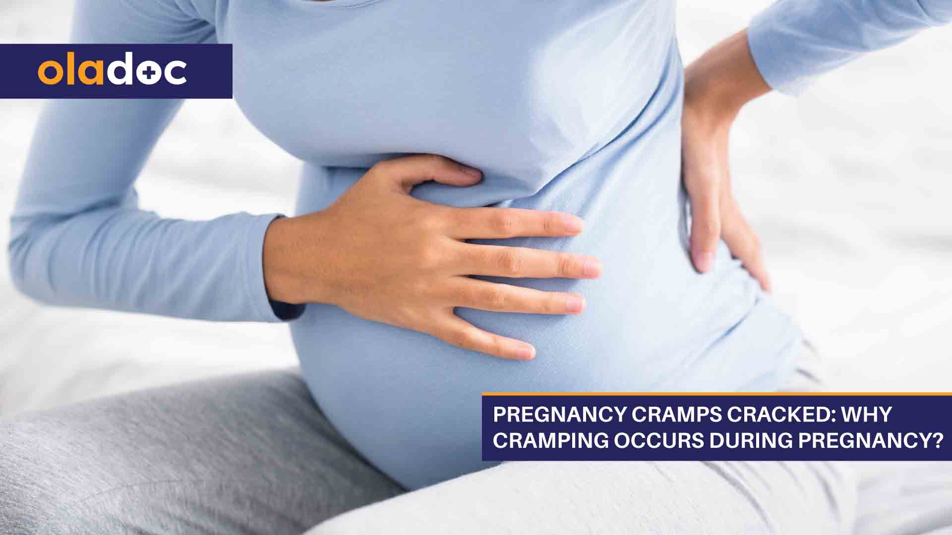 Pregnancy Cramps Cracked: Why Cramping Occurs During Pregnancy? thumbnail