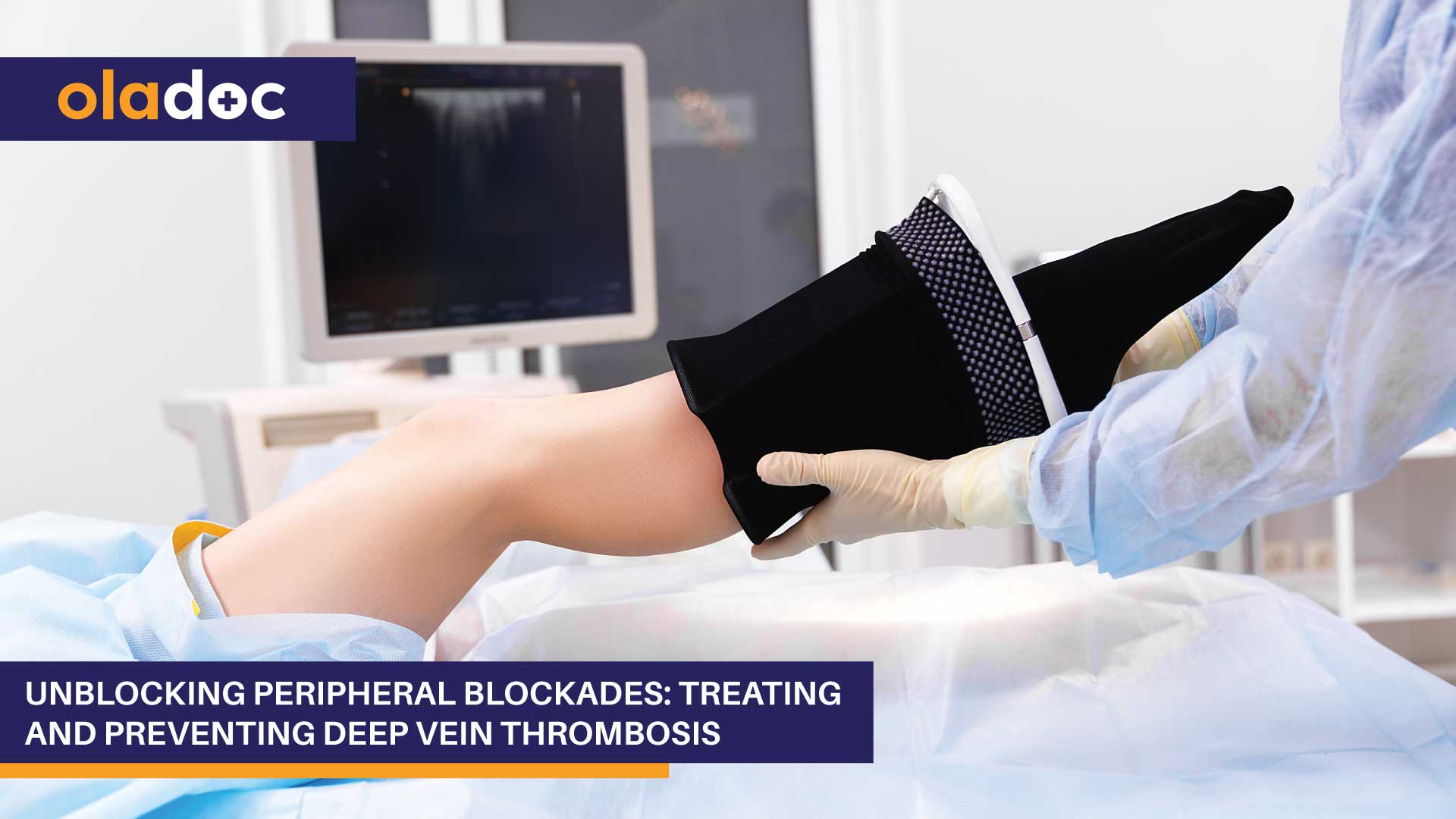 Unblocking Peripheral Blockades: Treating and Preventing Deep Vein Thrombosis thumbnail
