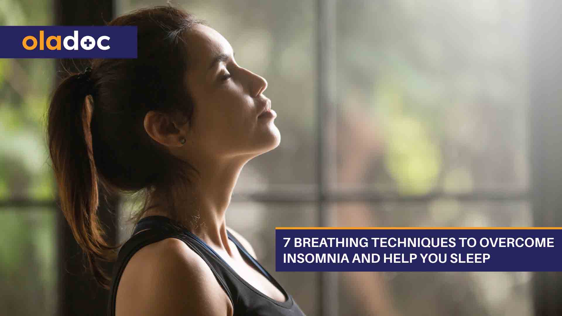 7 Breathing Techniques to Overcome Insomnia and Help You Sleep thumbnail