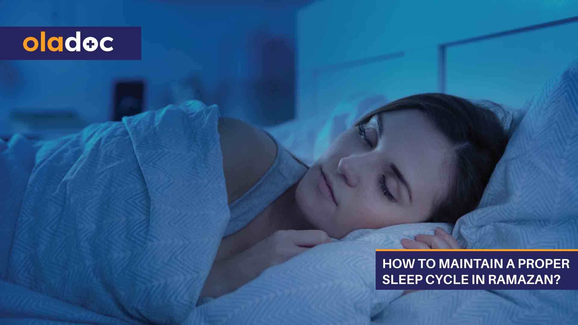 How to Maintain a Proper Sleep Cycle in Ramazan? thumbnail