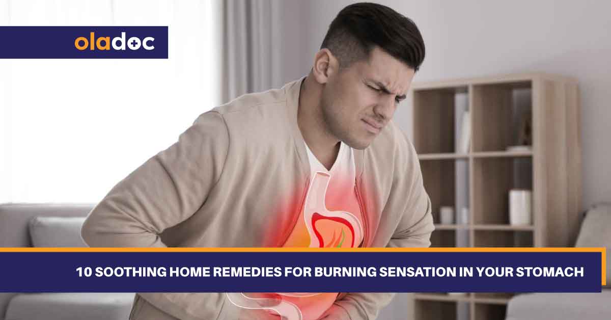 10 Soothing Home Remedies For Burning Sensation In Your Stomach
