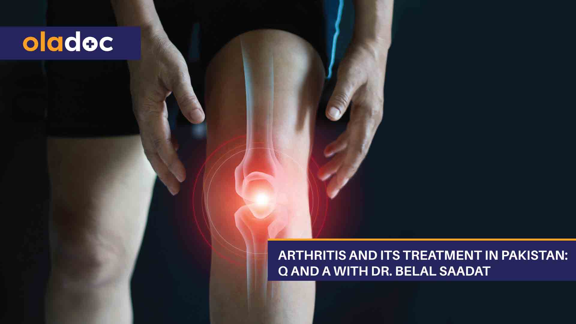 Arthritis-And-Its-Treatment-In-Pakistan-Q-And-A-With-Dr.-Belal-Saadat
