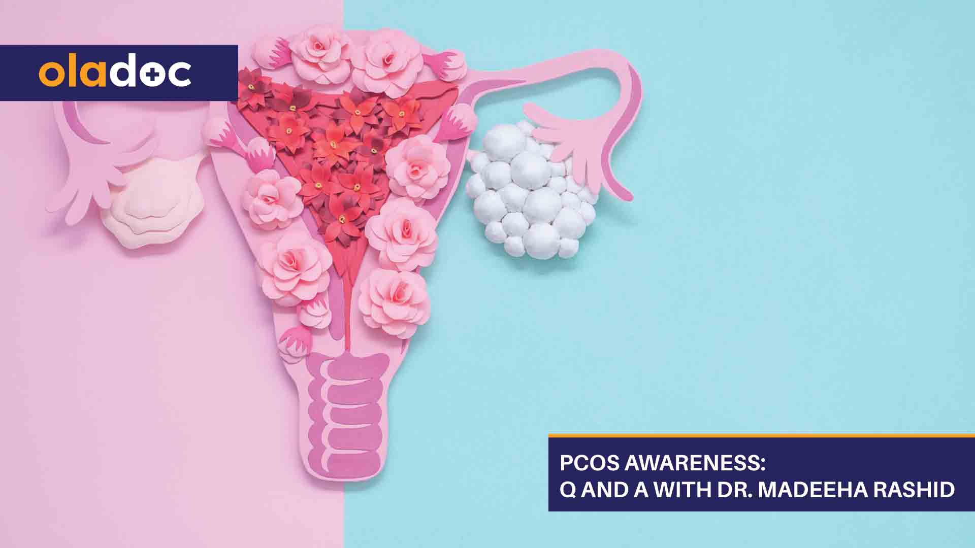Pcos Awareness: Q And A With Dr. Madeeha Rashid thumbnail