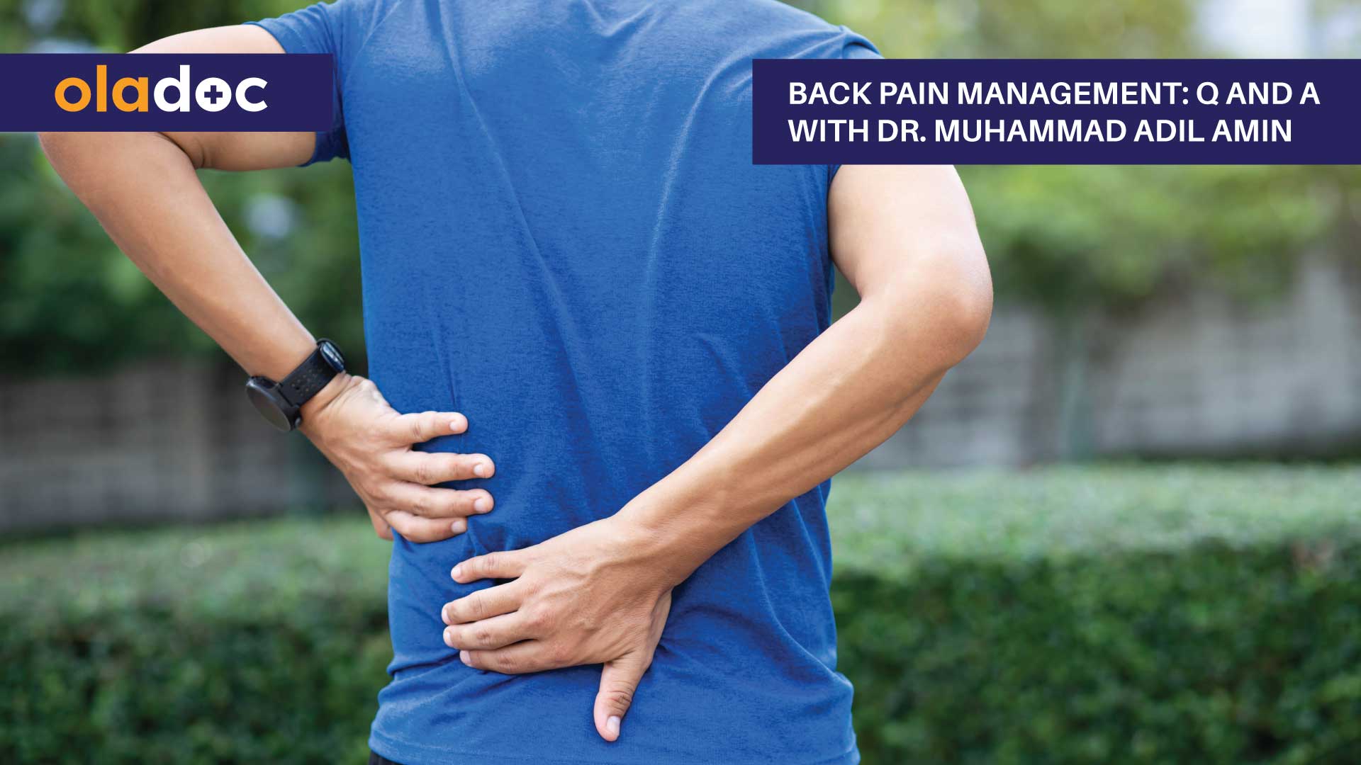 Back Pain Management: Q And A With Dr. Muhammad Adil Amin thumbnail