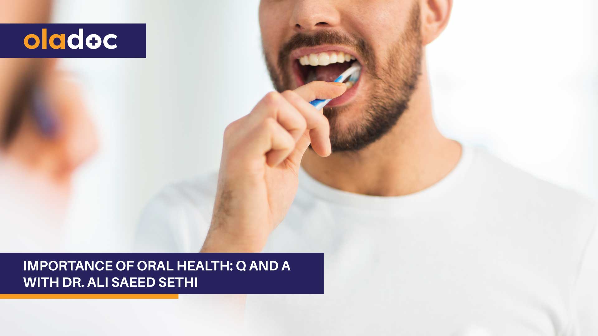 Importance Of Oral Health: Q And A With Dr. Ali Saeed Sethi thumbnail