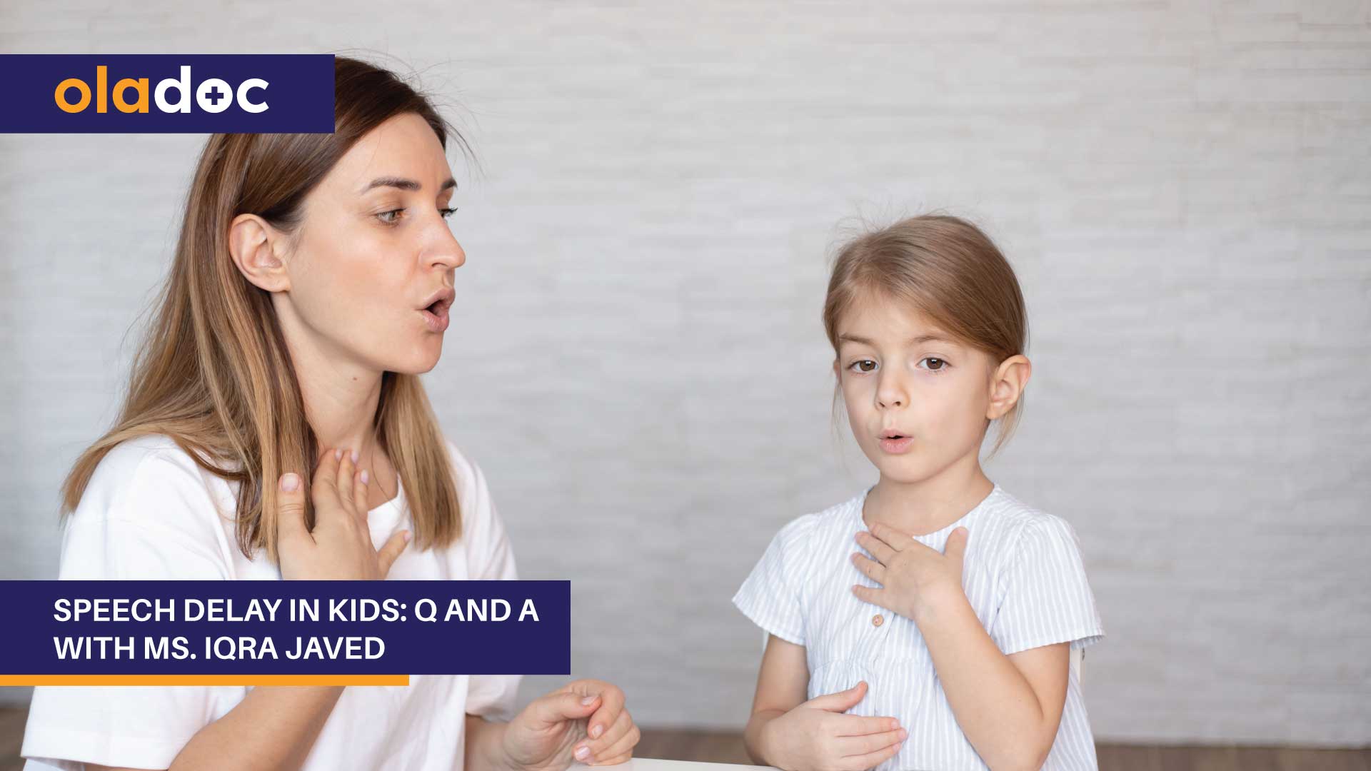 Speech Delay In Kids: Q And A With Ms. Iqra Javed thumbnail