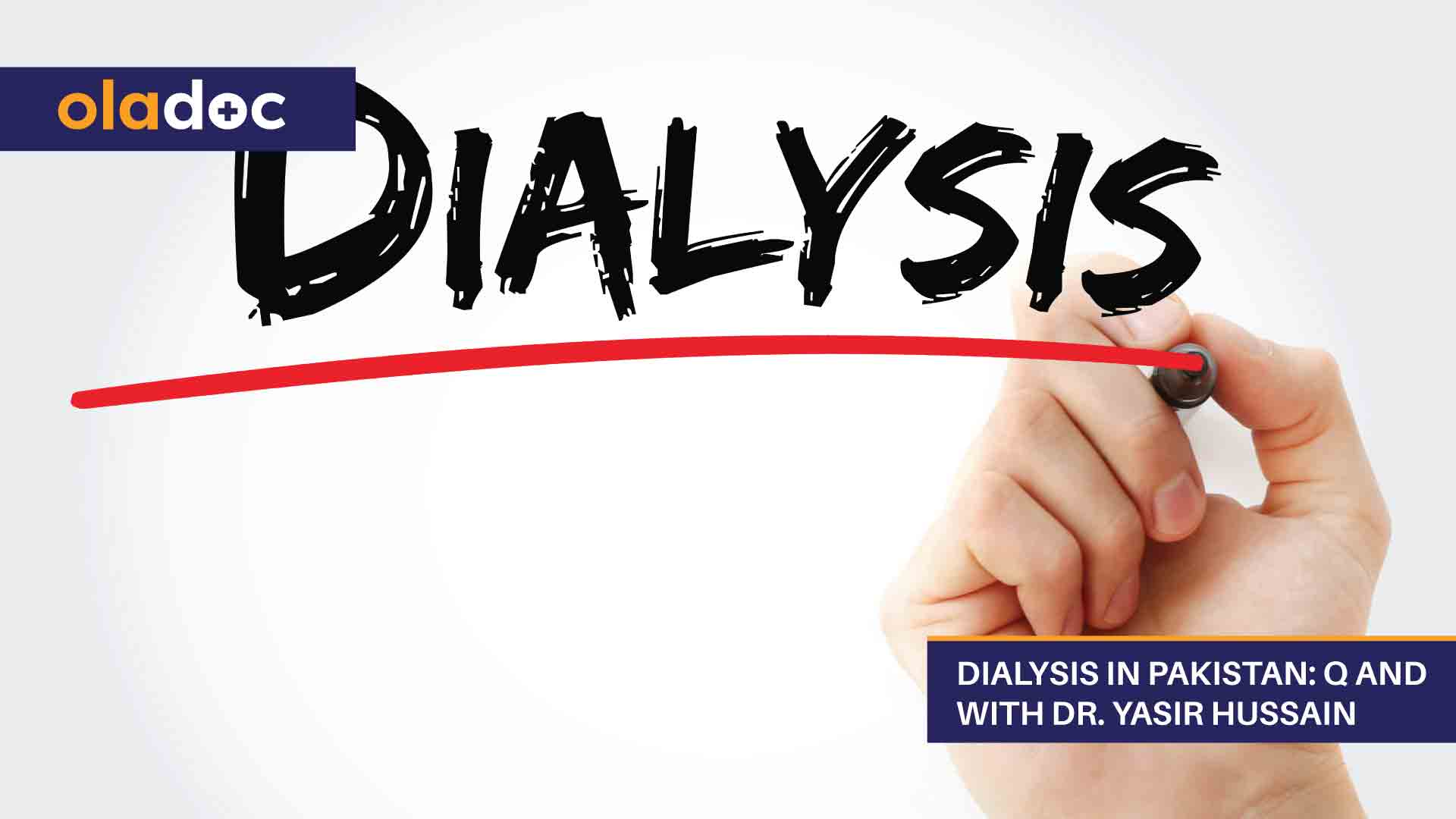 Dialysis In Pakistan: Q And A With Dr. Yasir Hussain thumbnail