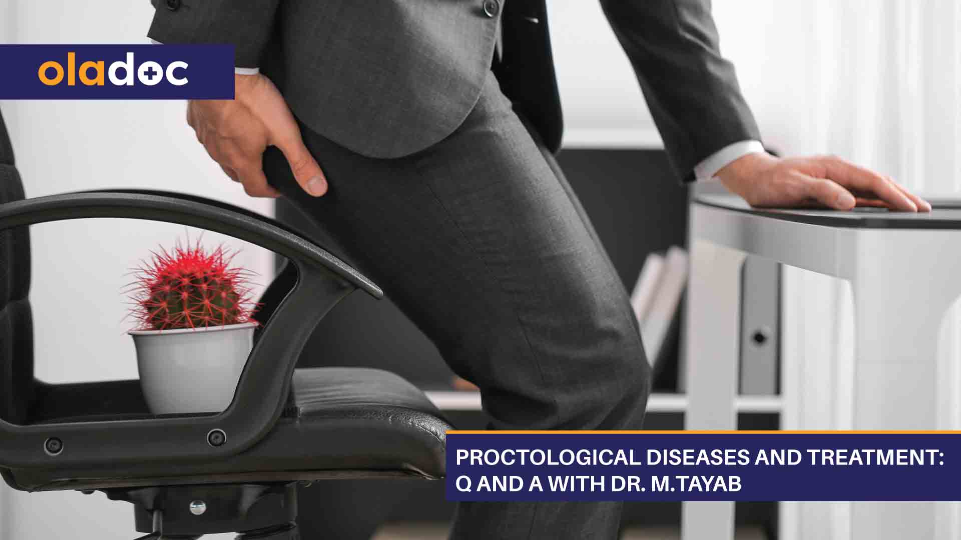 Proctological Diseases And Treatment: Q And A With Dr. M.tayab thumbnail