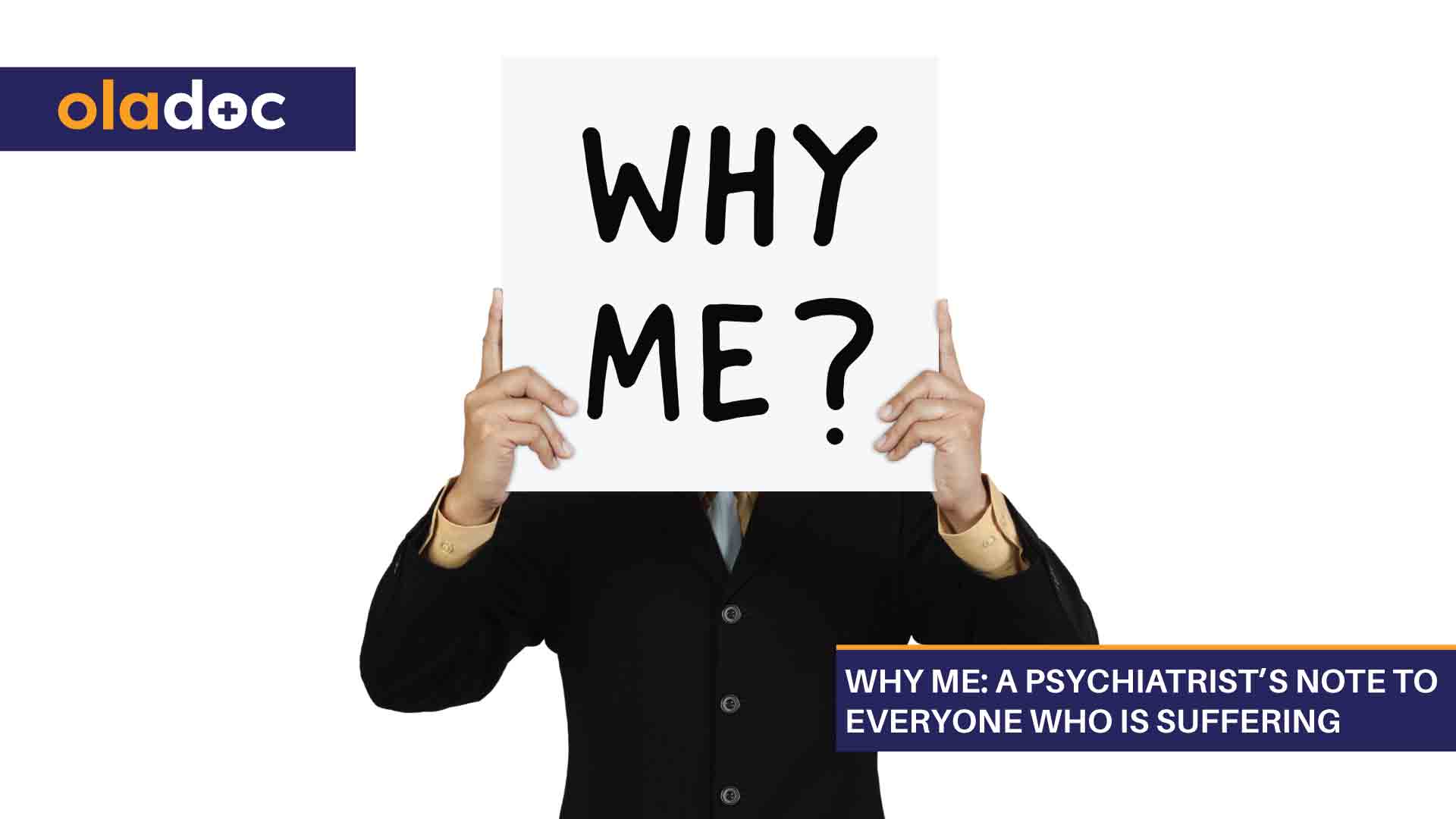 Why Me: A Psychiatrist's Note to Everyone Who is Suffering thumbnail