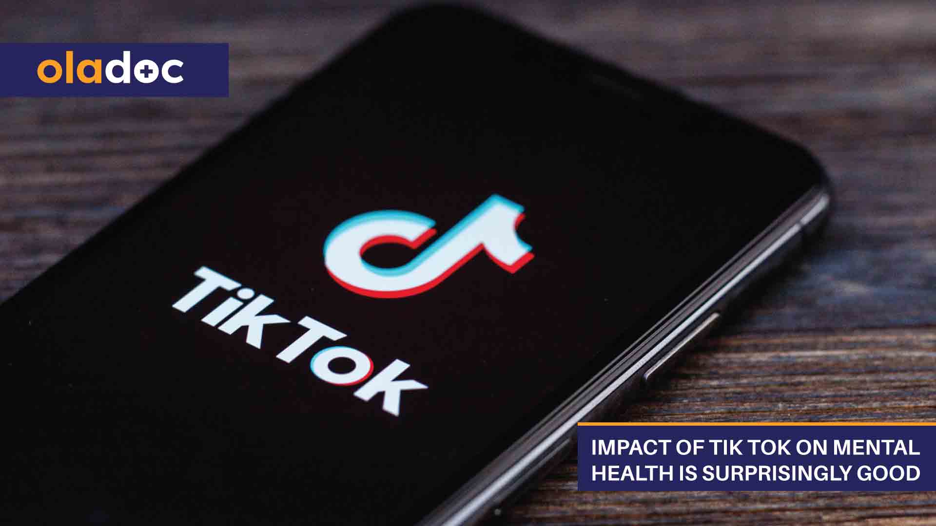 Impact of Tik Tok on Mental Health Is Surprisingly Good