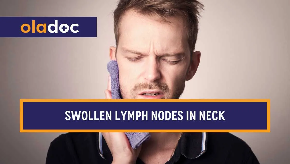 Swollen Lymph Nodes In Neck - Causes, Symptoms & Treatment