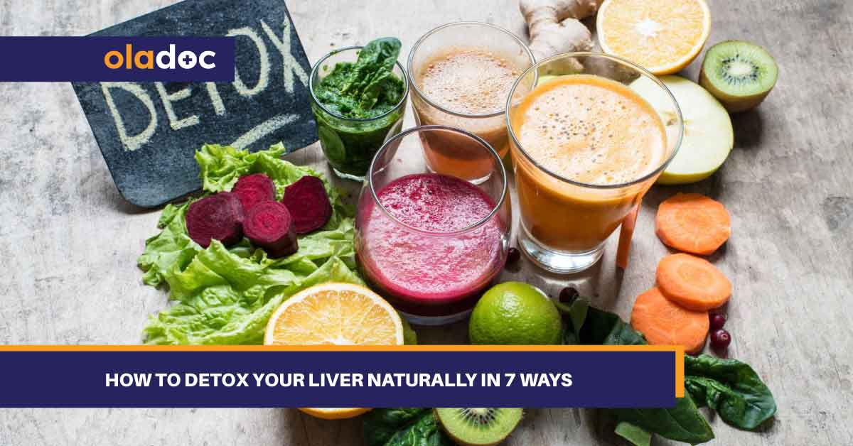 How To Detox Your Liver Naturally In 7 Ways