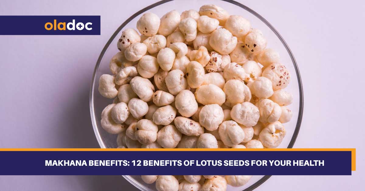 12 Phool Makhana (پھول مکھانہ) Benefits In Urdu