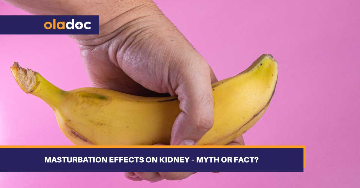 Masturbation Effects On Kidney – Myth Or Fact? thumbnail