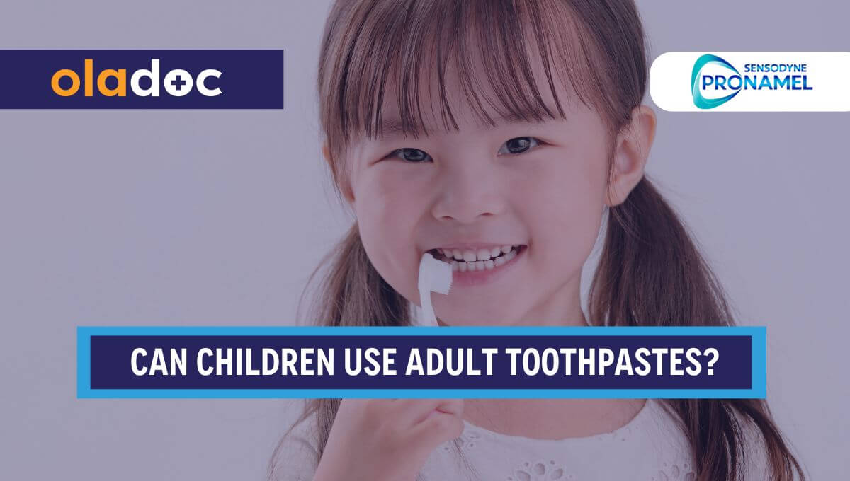 Can Children Use Adult Toothpastes? thumbnail