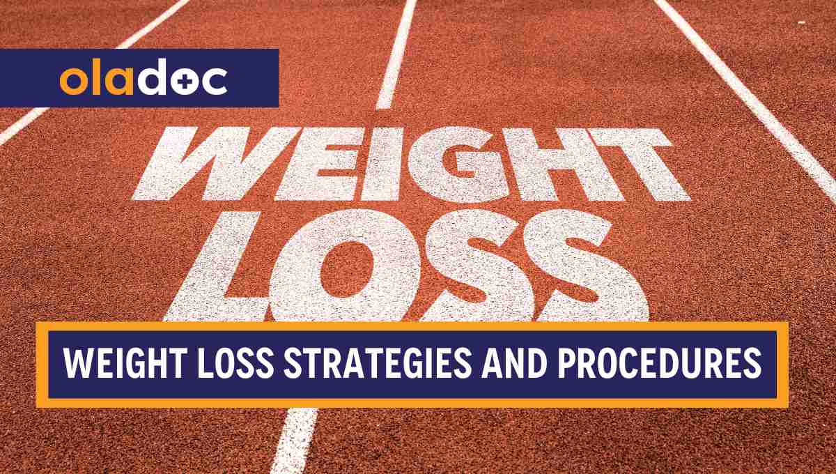 Weight Loss Strategies and Procedures: All You Need To Know thumbnail