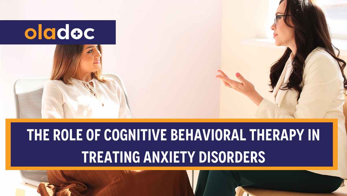 The Role of Cognitive Behavioral Therapy in Treating Anxiety Disorders thumbnail