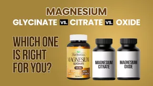 Magnesium Glycinate vs Citrate vs Oxide Which One Is Right for You
