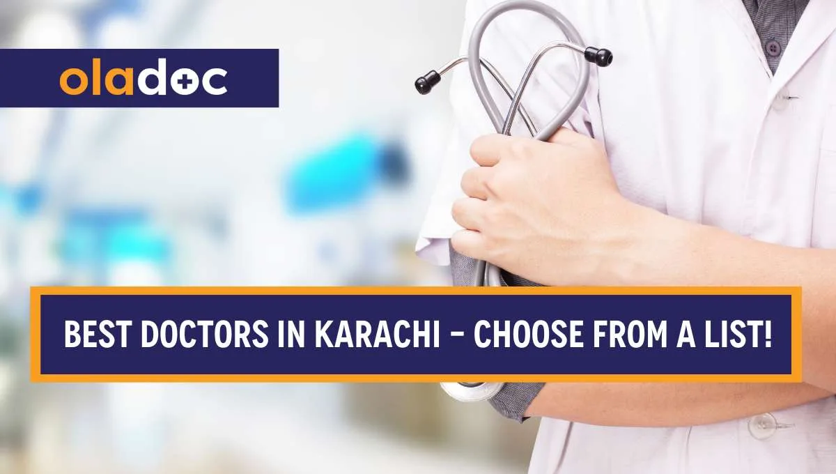 Best Doctors in Karachi [2025] – Choose From a List!