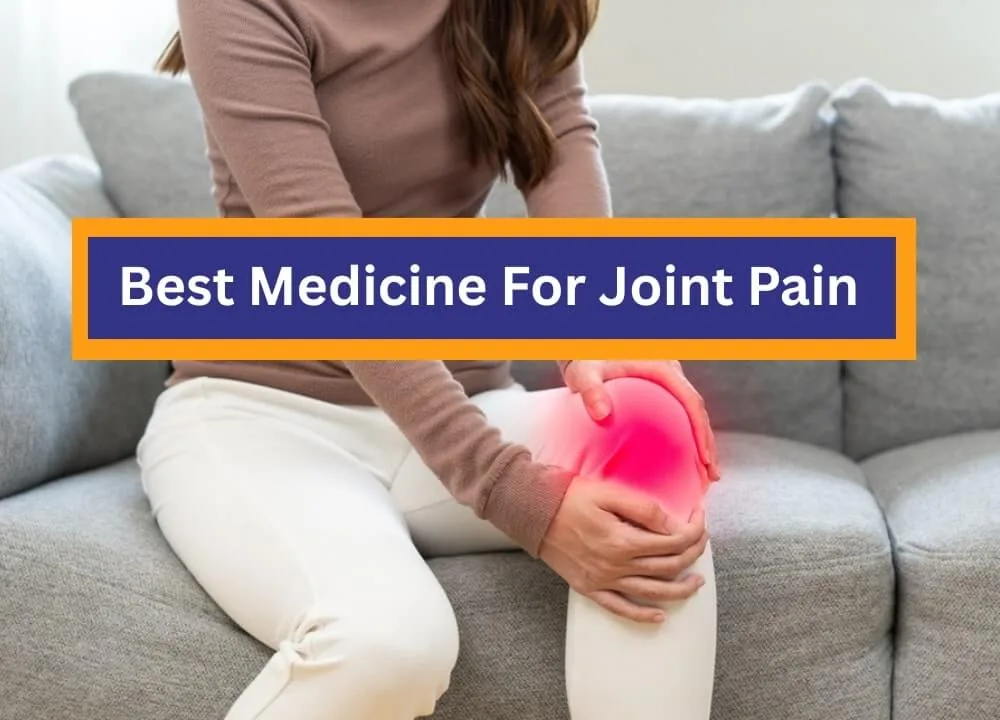 Best Medicine For Joint Pain in Pakistan