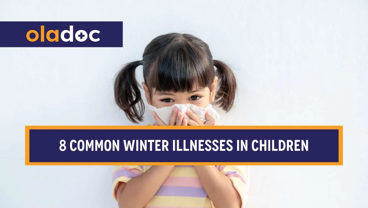 8 Common Winter Illnesses in Children: A Pediatrician’s Guide