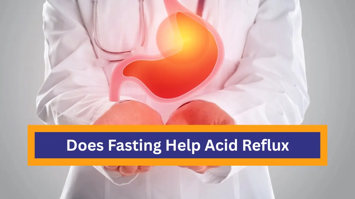 Does Fasting Help Acid Reflux?