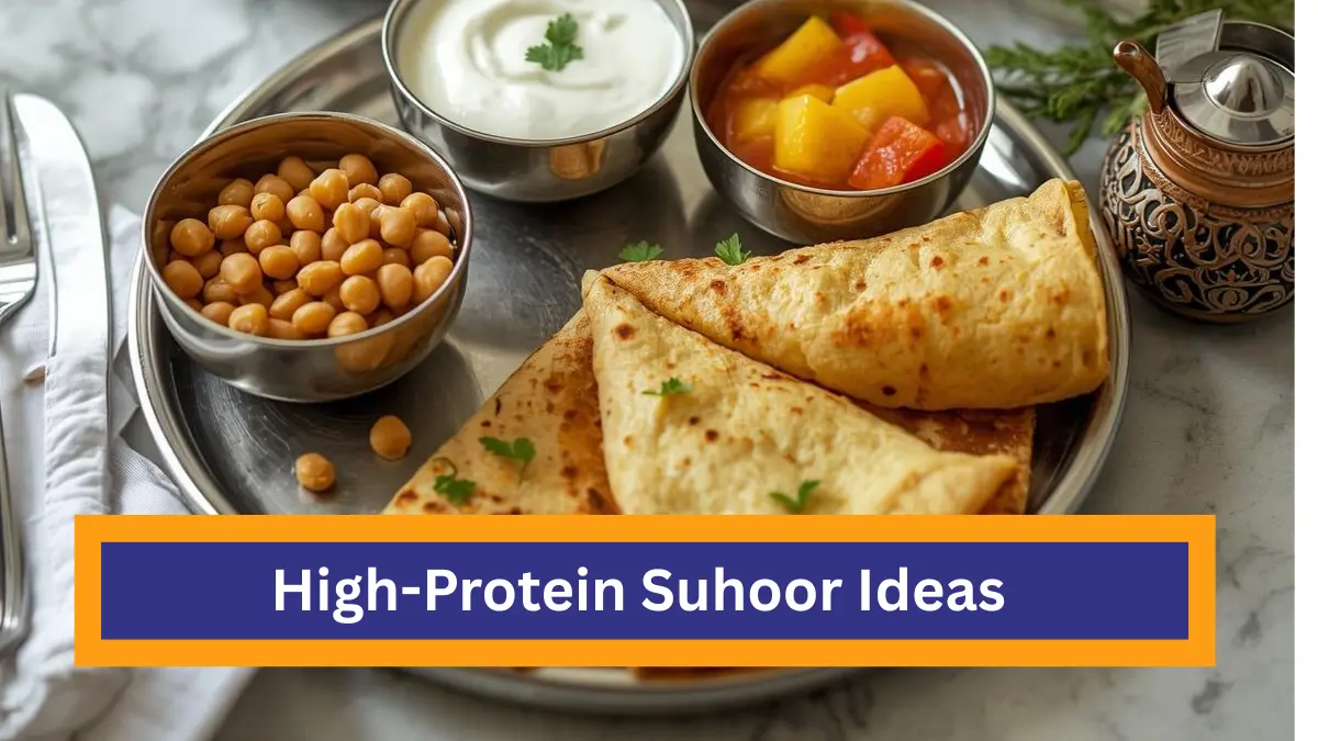 High-Protein Suhoor Ideas for Stable Energy Levels