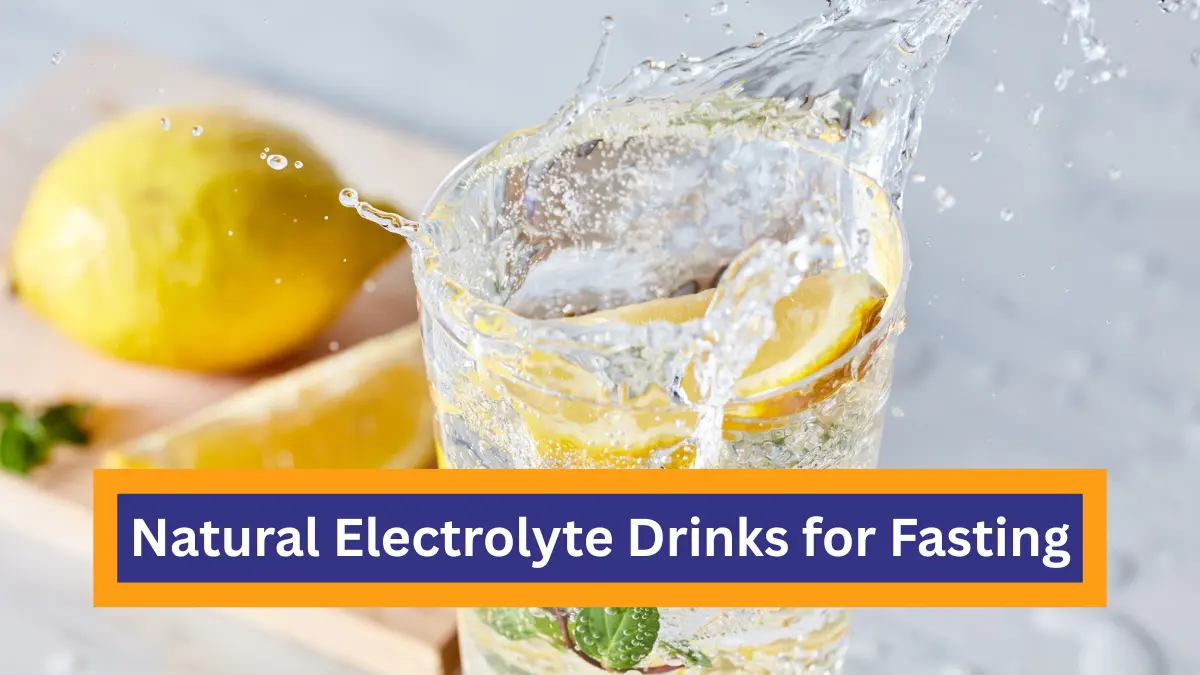 Best Natural Electrolyte Drinks for Fasting in Ramadan