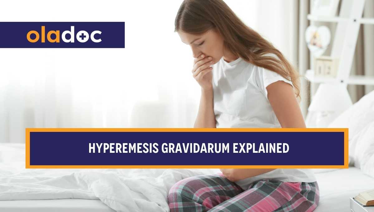 Hyperemesis Gravidarum: Causes, Symptoms and Treatment thumbnail