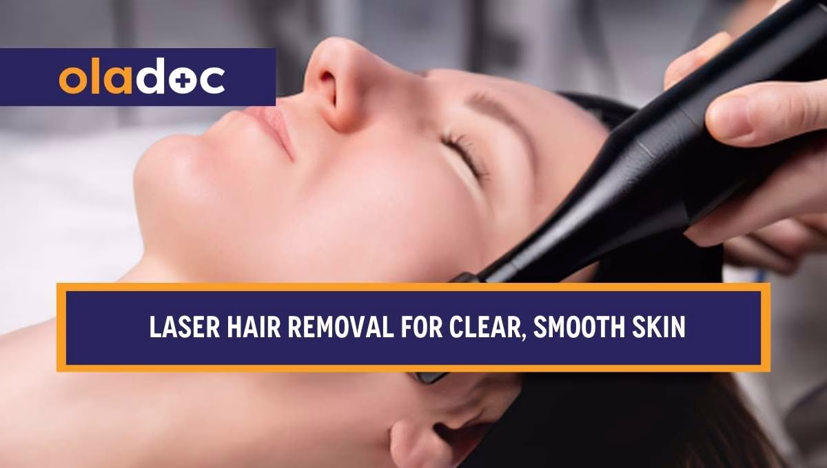 Laser Hair Removal for Clear, Smooth Skin: What to Know