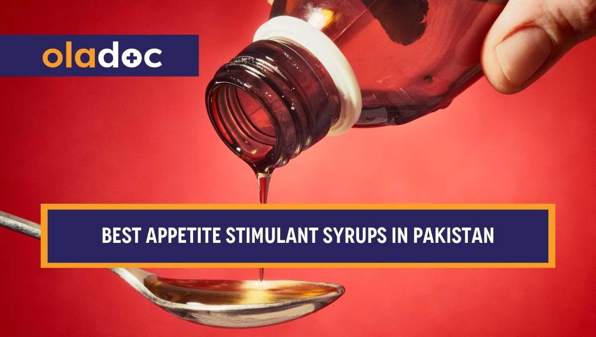 10 Best Appetite Stimulant Syrups in Pakistan (Bhook Ka Syrup)