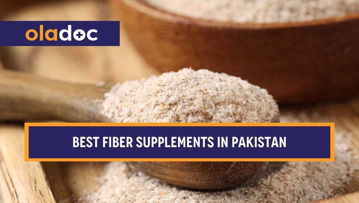 5 Best Fiber Supplements in Pakistan for Better Digestion 2026