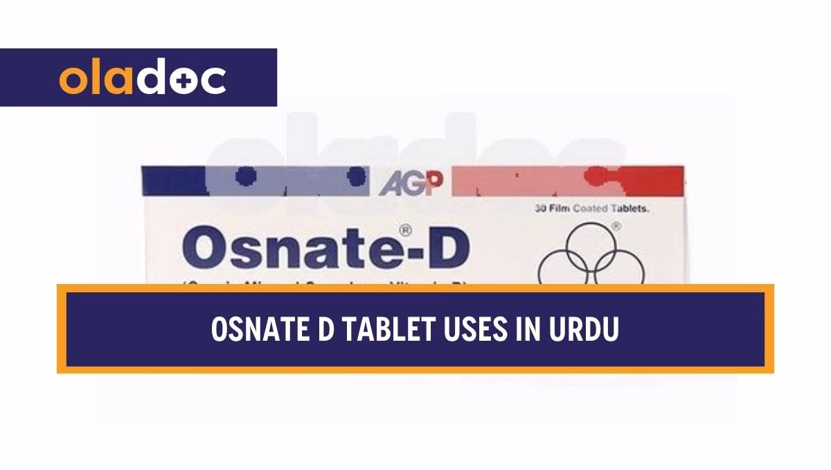 کیا ہے اور کیوں استعمال کی جاتی ہے؟ Osnate D Tablet Uses in Urdu